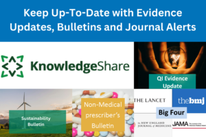 Keep Up-To-Date with Evidence Updates, Bulletins and Journal Alerts